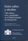 ENTRE CALLES Y ALCOBAS.