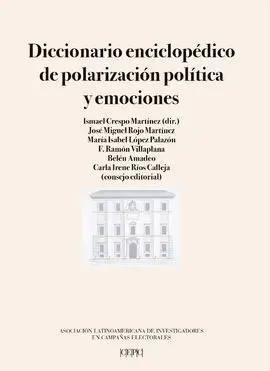 Diccionario Enciclopédico de Polarización Política y Emociones