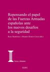REPENSANDO EL PAPEL DE LAS FUERZAS ARMADAS ESPAÑOLAS ANTE LOS NUEVOS DESAFIOS A LA SEGURIDAD