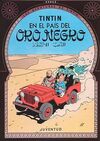 LAS AVENTURAS DE TINTÍN. TINTÍN EN EL PAÍS DEL ORO NEGRO