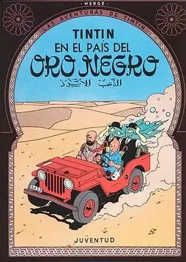 Las Aventuras de Tintín. Tintín en el País del Oro Negro