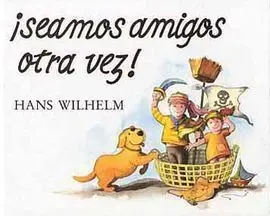 ¡Seamos Amigos Otra Vez!