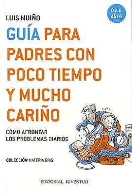 Guía para Padres con Poco Tiempo y Mucho Cariño