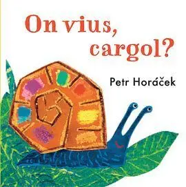 On Vius, Cargol?