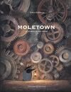 MOLETOWN, LA CIUDAD DE LOS TOPOS