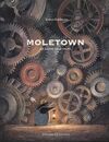 MOLETOWN, LA CIUTAT DELS TALPS