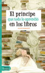 EL PRINCIPE QUE TODO LO APRENDIÓ EN LOS LIBROS