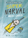 N.2  NARVAL - SUPER NARVAL Y MEDU SHOCK