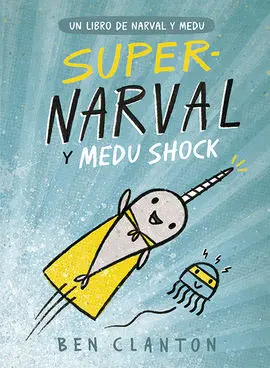 N. 2 Narval - Super Narval y Medu Shock
