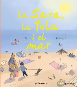 La Sara, la Tula I el Mar