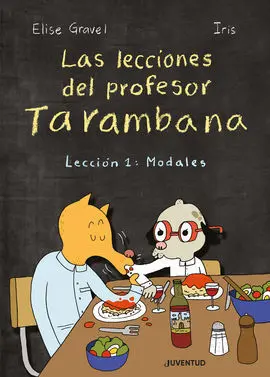 Lecciones del Profesor Tarambana 1 Modales
