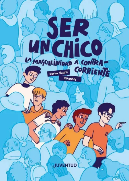Ser un Chico / la Masculinidad a Contracorriente