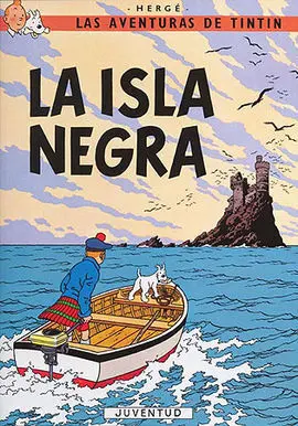 Las Aventuras de Tintín. La Isla Negra