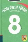Locos por el Fútbol-8 (El Partido del Año)