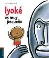 Iyoké Es Muy Pequeño