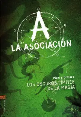 La Asociación. 2: los Oscuros Límites de la Magia