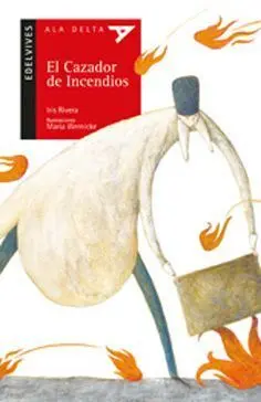 El Cazador de Incendios (Plan Lector)