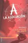 La Asociacion. 4: el Sútil Perfume del Azufre
