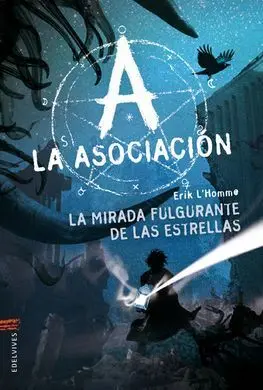 La Asociación. 8: la Mirada Fulgurante de las Estrellas