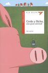 CERDO Y BICHO, UNA GRAN AMISTAD