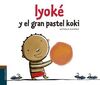 IYOKÉ Y EL GRAN PASTEL KOKI