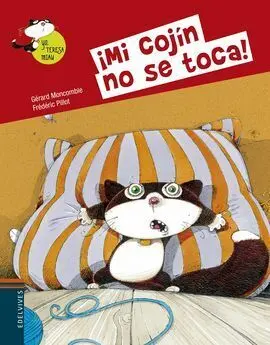 Yo, Teresa Miau. 6: ¡Mi Cojín no se Toca!