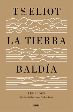 La Tierra Baldía (Y Prufrock y Otras Observaciones)