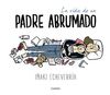 LA VIDA DE UN PADRE ABRUMADO