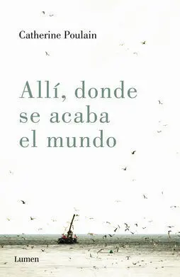 Allí, Donde se Acaba el Mundo