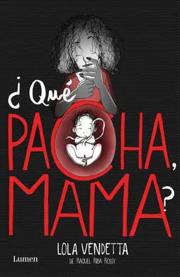 Lola Vendetta 2. ¿Qué Pacha, Mama?