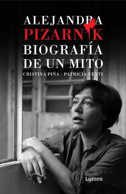 Alejandra Pizarnik. Biografia de un Mito