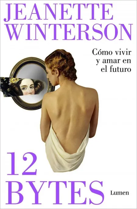 12 Bytes. Como Vivir y Amar en el Futuro