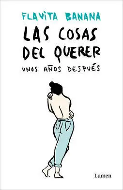 Las Cosas del Querer (Unos Años Después)