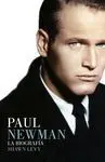 Paul Newman: la Biografía