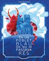EN UN POBLET BLAU ON NO HI PASSAVA RES