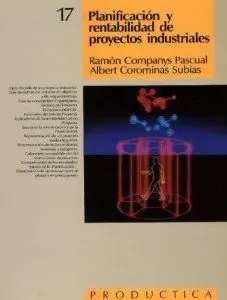 Planificación y Rentabilidad de Proyectos Industriales. Prodúctica 17