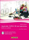 APRENDER CATIA V5 CON EJERCICIOS. DISEÑO EN CONTEXTO. 2ª ED.