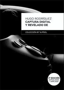 Captura Digital y Revelado de Raw (2º Ed. )