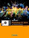 APRENDER PHOTOSHOP CC 2014 CON 100 EJERCICIOS PRÁCTICOS