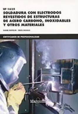 Uf1625 Soldadura con Electrodos Revestidos de Estructuras de Acero Carbono, Inoxidables y Otros Materiales