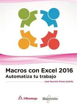 Macros con Excel 2016. Automatiza tu Trabajo