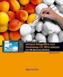 Aprender Retoque Fotografico con Photoshop Cc Rele