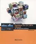Aprender Premiere Cc Release 2016 con 100 Ejercicios