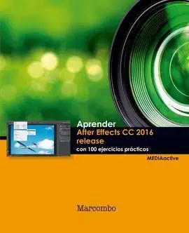 Aprender After Effects Cc Release 2016 con 100 Ejercicios