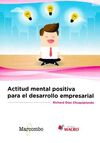ACTITUD MENTAL POSITIVA PARA EL DESARROLLO EMPRESA