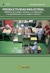 PRODUCTIVIDAD INDUSTRIAL. MÉTODOS DE TRABAJO, TIEMPOS Y SU APLICACIÓN A LA  PLAN
