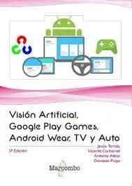Visión Artificial, Google Play Games, Android Wear, Tv y Auto