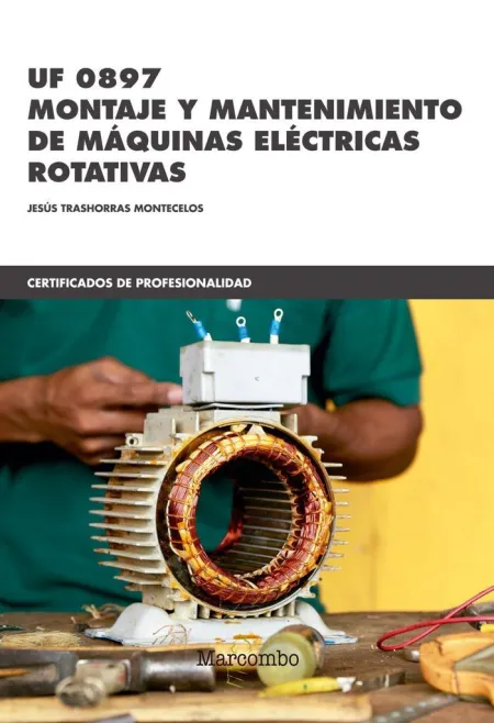 Uf 0897 Montaje y Mantenimiento de Máquinas Eléctricas Rotativas