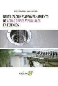 Reutilización y Aprovechamiento de Aguas Grises y Pluviales en Edificios