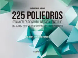 225 Poliedros con Modelos de Cartulina para Construir. Volumen 1: Fundamentos te